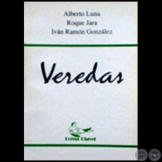 VEREDAS - Autores: ALBERTO LUNA, ROQUE JARA,  IVÁN GONZÁLEZ - Año: 1992